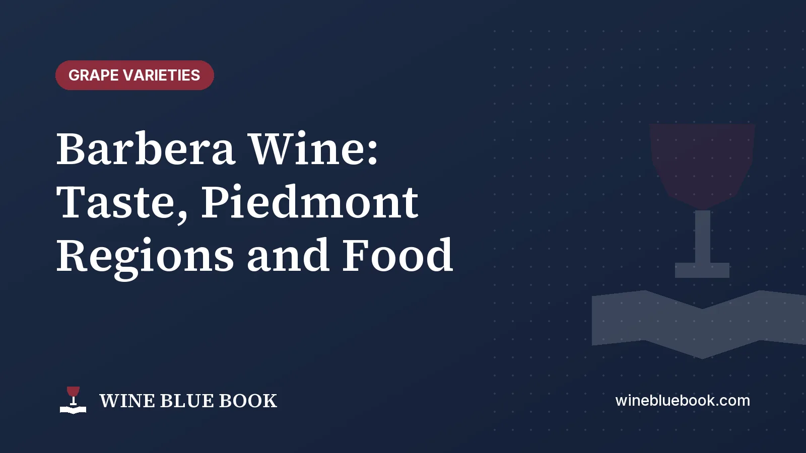 Navy Wine Blue Book title card reading “Barbera Wine: Taste, Piedmont Regions and Food”