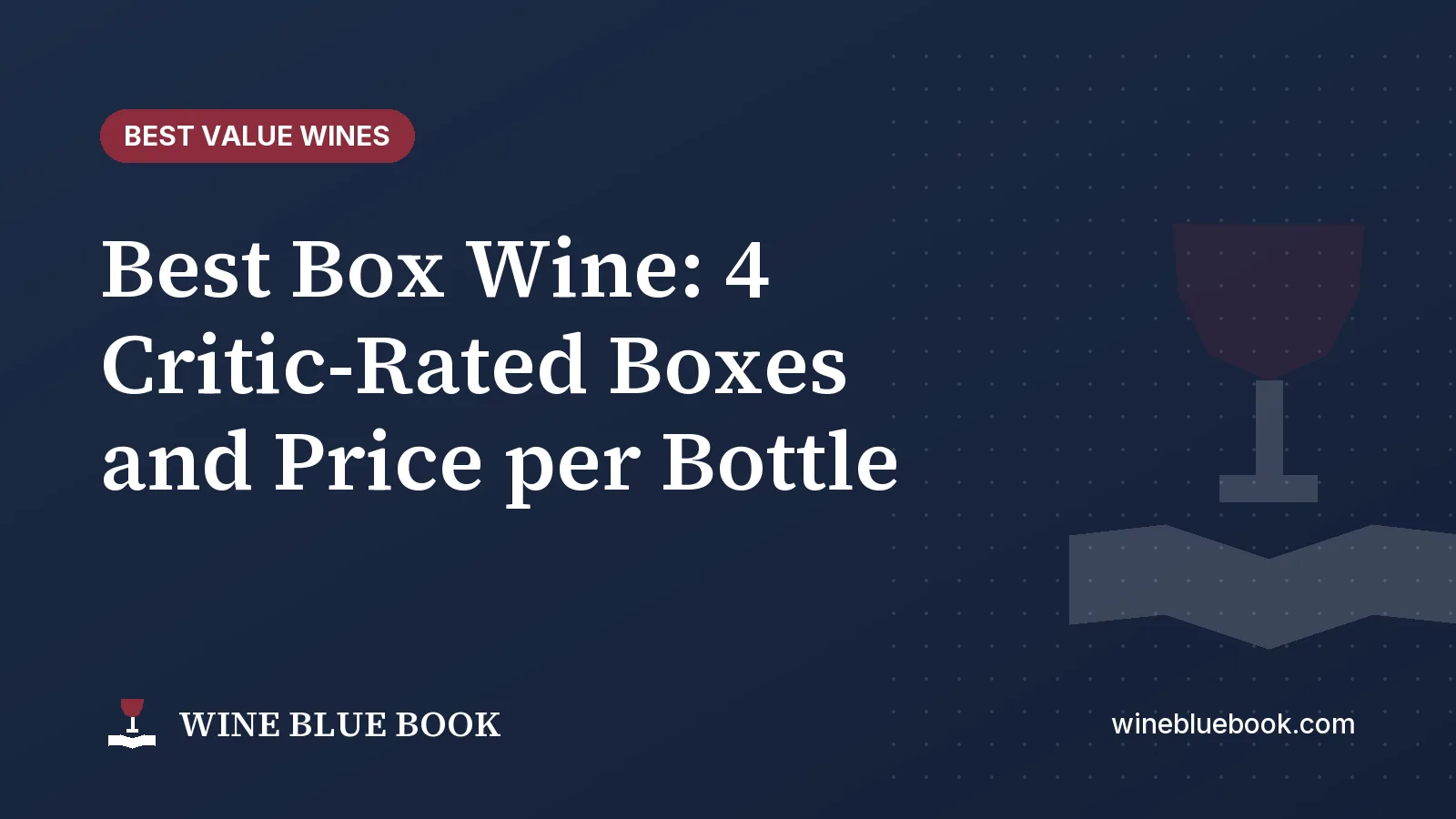 Navy Wine Blue Book title card reading “Best Box Wine: 4 Critic-Rated Boxes and Price per Bottle”