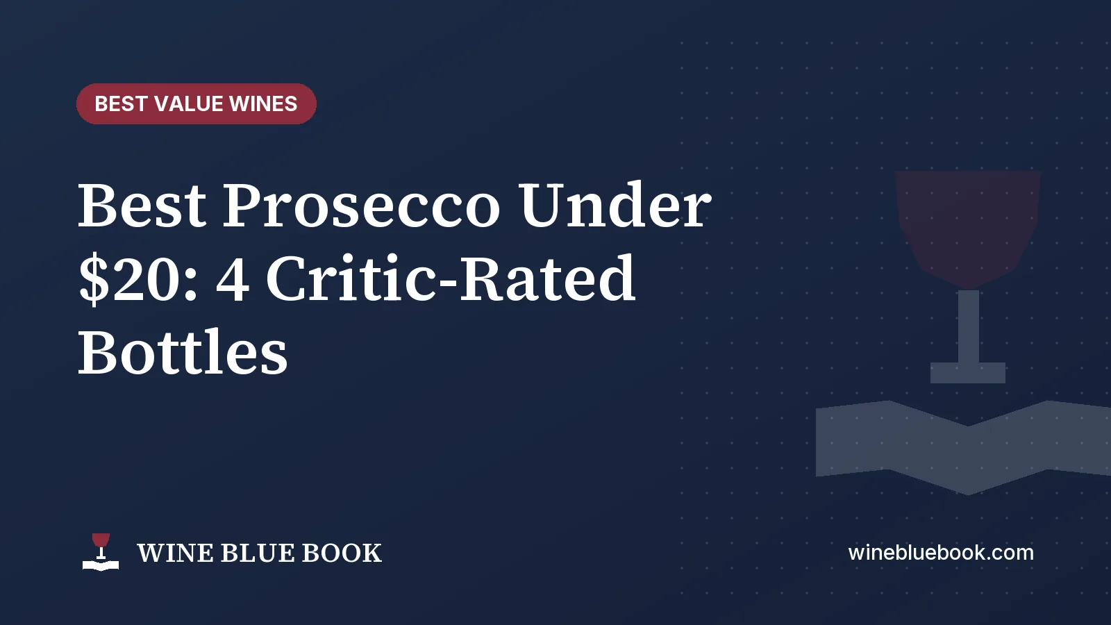 Navy Wine Blue Book title card reading “Best Prosecco Under $20: 4 Critic-Rated Bottles”