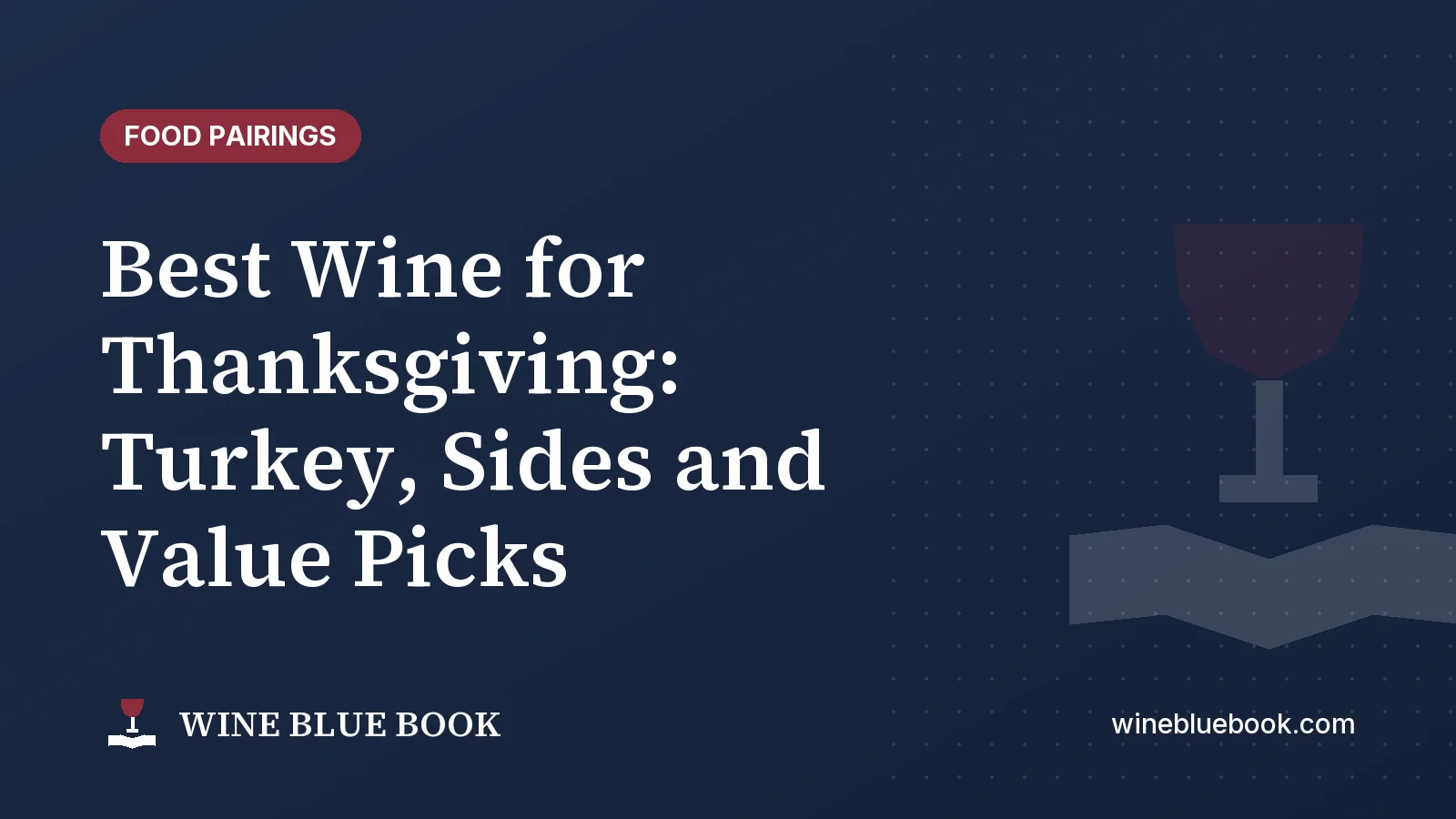 Navy Wine Blue Book title card reading “Best Wine for Thanksgiving: Turkey, Sides and Value Picks”