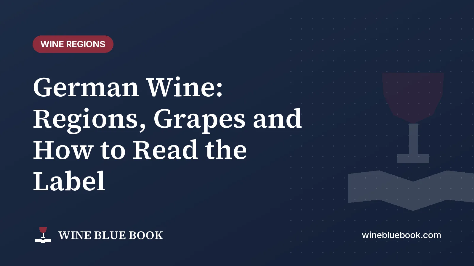 Navy Wine Blue Book title card reading “German Wine: Regions, Grapes and How to Read the Label”