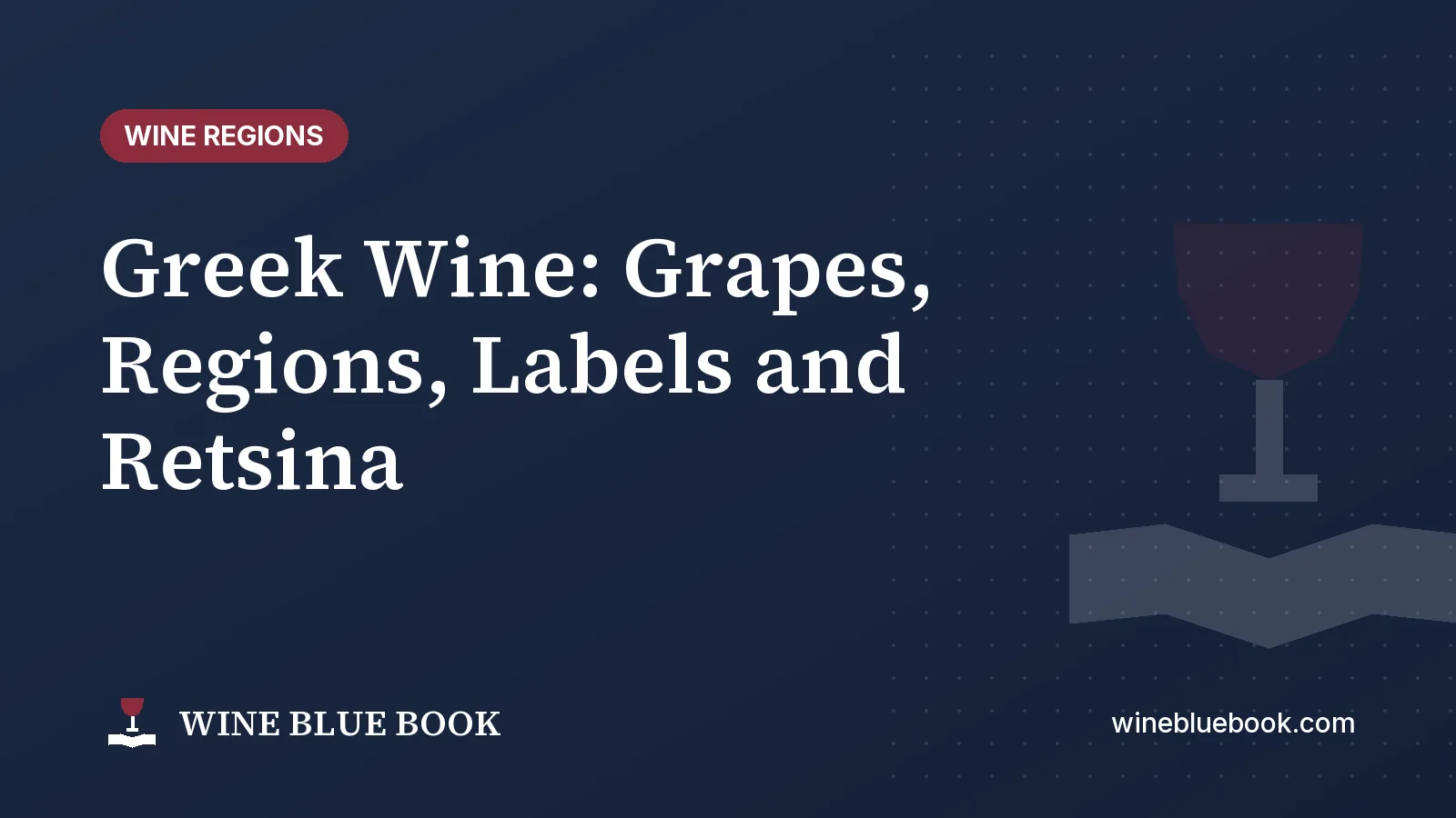 Navy Wine Blue Book title card reading “Greek Wine: Grapes, Regions, Labels and Retsina”