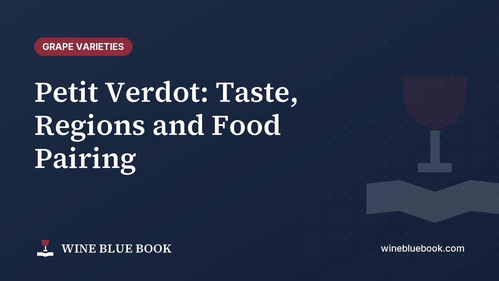 Navy Wine Blue Book title card reading “Petit Verdot: Taste, Regions and Food Pairing”