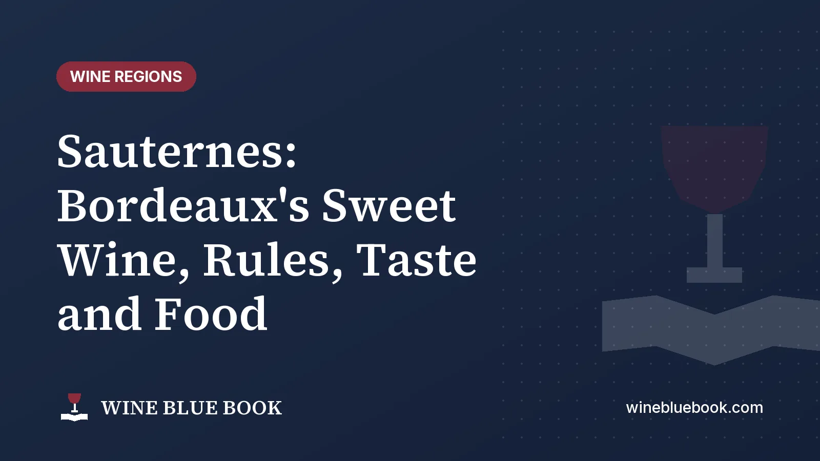 Navy Wine Blue Book title card reading “Sauternes: Bordeaux's Sweet Wine, Rules, Taste and Food”
