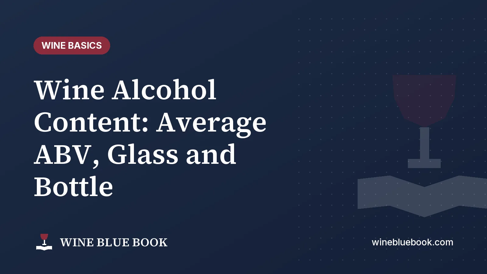 Navy Wine Blue Book title card reading “Wine Alcohol Content: Average ABV, Glass and Bottle”